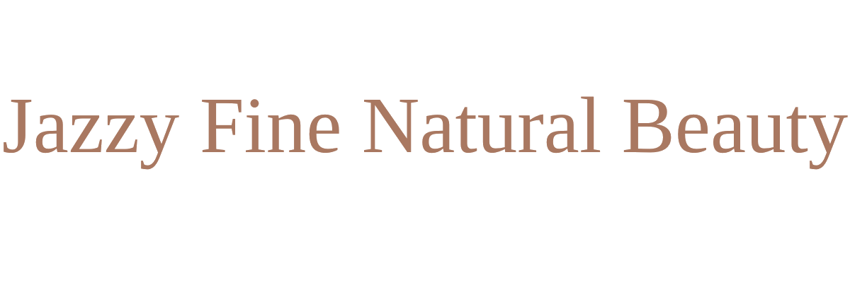 Jazzy Fine Natural Beauty